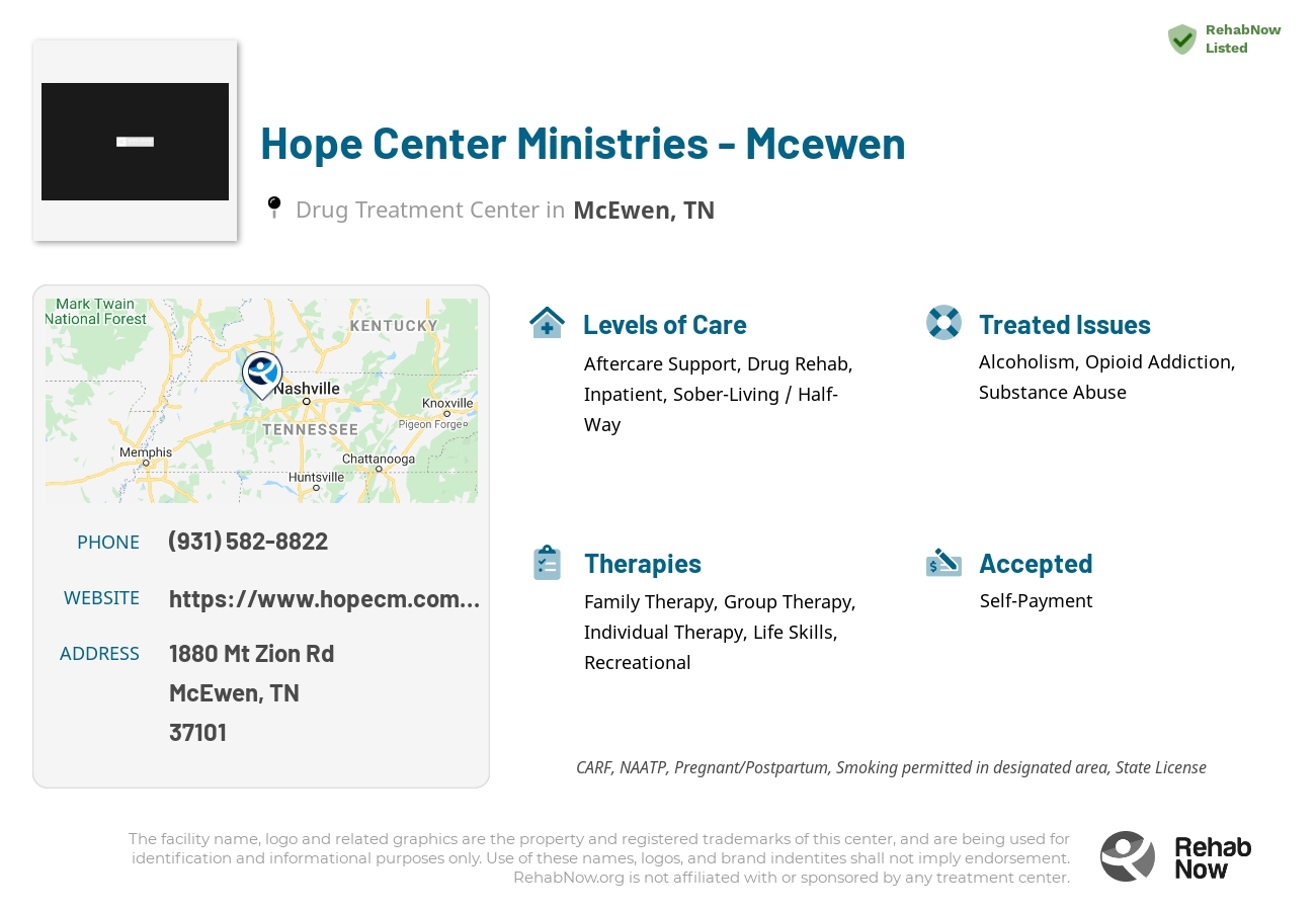 Helpful reference information for Hope Center Ministries - Mcewen, a drug treatment center in Tennessee located at: 1880 Mt Zion Rd, McEwen, TN 37101, including phone numbers, official website, and more. Listed briefly is an overview of Levels of Care, Therapies Offered, Issues Treated, and accepted forms of Payment Methods.