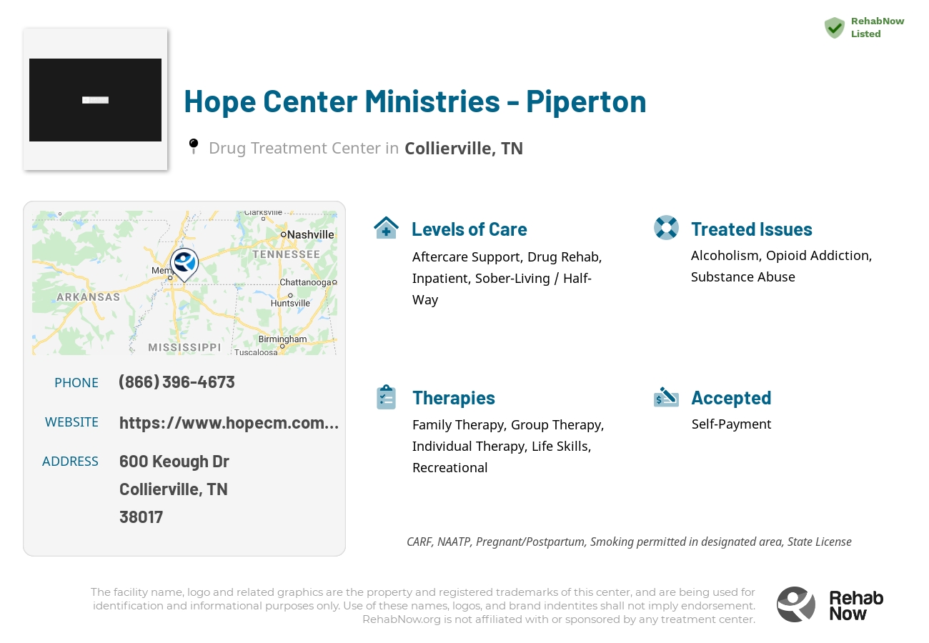 Helpful reference information for Hope Center Ministries - Piperton, a drug treatment center in Tennessee located at: 600 Keough Dr, Collierville, TN 38017, including phone numbers, official website, and more. Listed briefly is an overview of Levels of Care, Therapies Offered, Issues Treated, and accepted forms of Payment Methods.