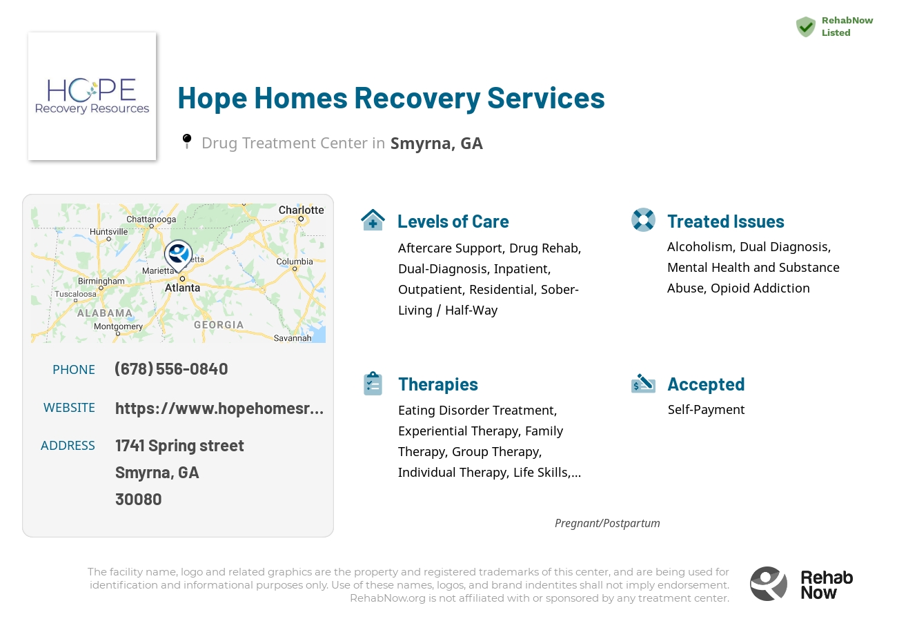Helpful reference information for Hope Homes Recovery Services, a drug treatment center in Georgia located at: 1741 1741 Spring street, Smyrna, GA 30080, including phone numbers, official website, and more. Listed briefly is an overview of Levels of Care, Therapies Offered, Issues Treated, and accepted forms of Payment Methods.