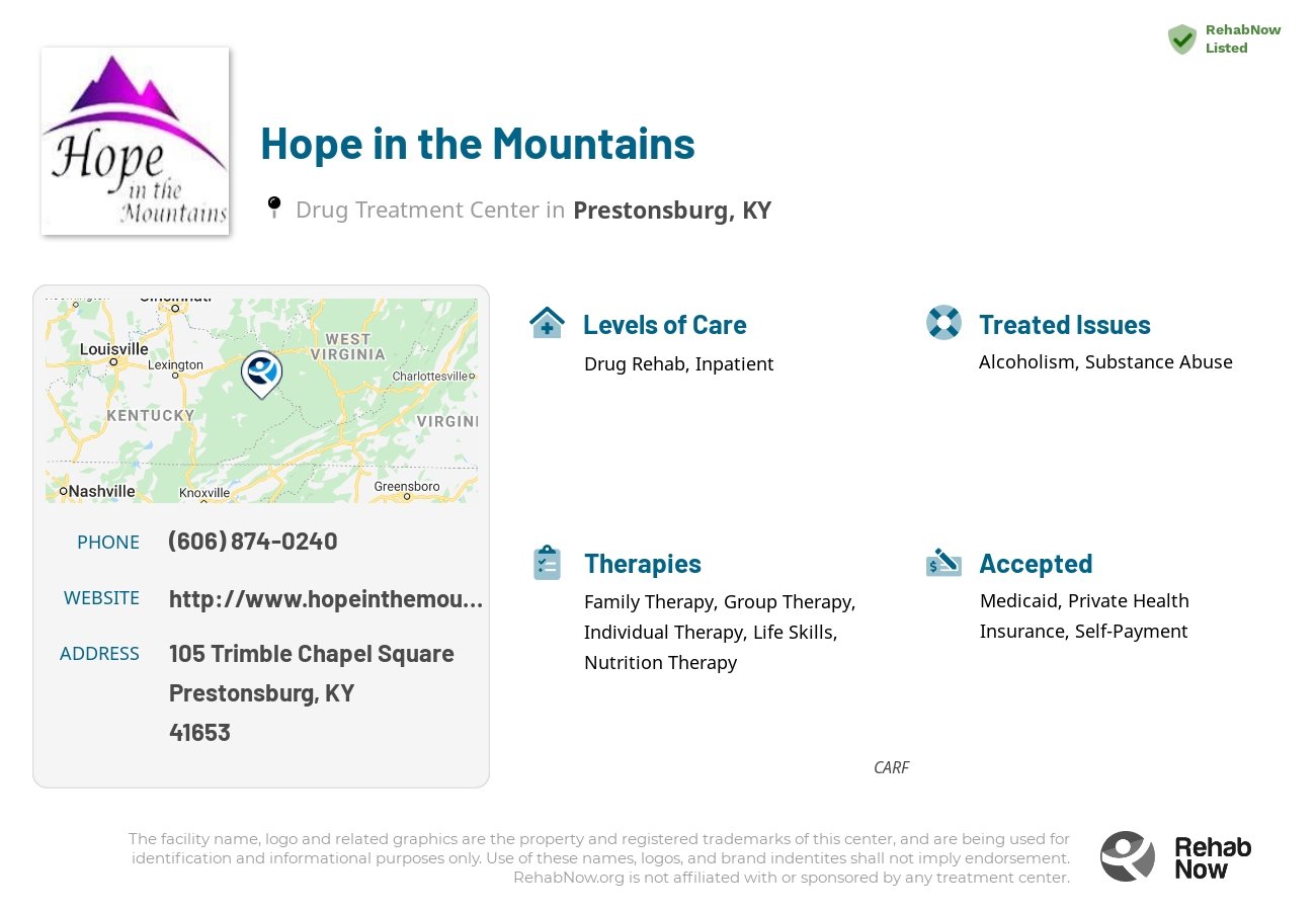 Helpful reference information for Hope in the Mountains, a drug treatment center in Kentucky located at: 105 Trimble Chapel Square, Prestonsburg, KY, 41653, including phone numbers, official website, and more. Listed briefly is an overview of Levels of Care, Therapies Offered, Issues Treated, and accepted forms of Payment Methods.