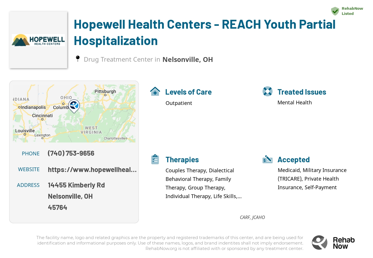 Helpful reference information for Hopewell Health Centers - REACH Youth Partial Hospitalization, a drug treatment center in Ohio located at: 14455 Kimberly Rd, Nelsonville, OH 45764, including phone numbers, official website, and more. Listed briefly is an overview of Levels of Care, Therapies Offered, Issues Treated, and accepted forms of Payment Methods.