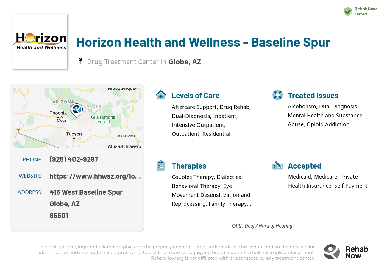 Helpful reference information for Horizon Health and Wellness - Baseline Spur, a drug treatment center in Arizona located at: 415 West Baseline Spur, Globe, AZ, 85501, including phone numbers, official website, and more. Listed briefly is an overview of Levels of Care, Therapies Offered, Issues Treated, and accepted forms of Payment Methods.