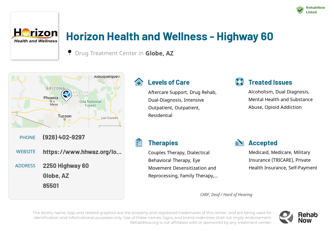 Helpful reference information for Horizon Health and Wellness - Highway 60, a drug treatment center in Arizona located at: 2250 Highway 60, Globe, AZ, 85501, including phone numbers, official website, and more. Listed briefly is an overview of Levels of Care, Therapies Offered, Issues Treated, and accepted forms of Payment Methods.