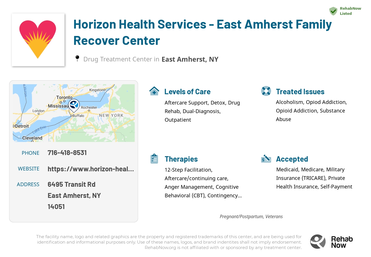 Helpful reference information for Horizon Health Services - East Amherst Family Recover Center, a drug treatment center in New York located at: 6495 Transit Rd, East Amherst, NY 14051, including phone numbers, official website, and more. Listed briefly is an overview of Levels of Care, Therapies Offered, Issues Treated, and accepted forms of Payment Methods.