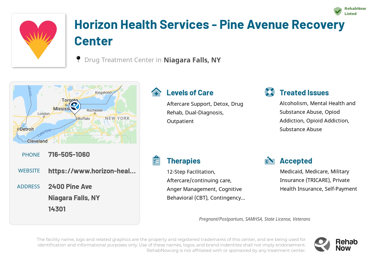 Helpful reference information for Horizon Health Services - Pine Avenue Recovery Center, a drug treatment center in New York located at: 2400 Pine Ave, Niagara Falls, NY 14301, including phone numbers, official website, and more. Listed briefly is an overview of Levels of Care, Therapies Offered, Issues Treated, and accepted forms of Payment Methods.
