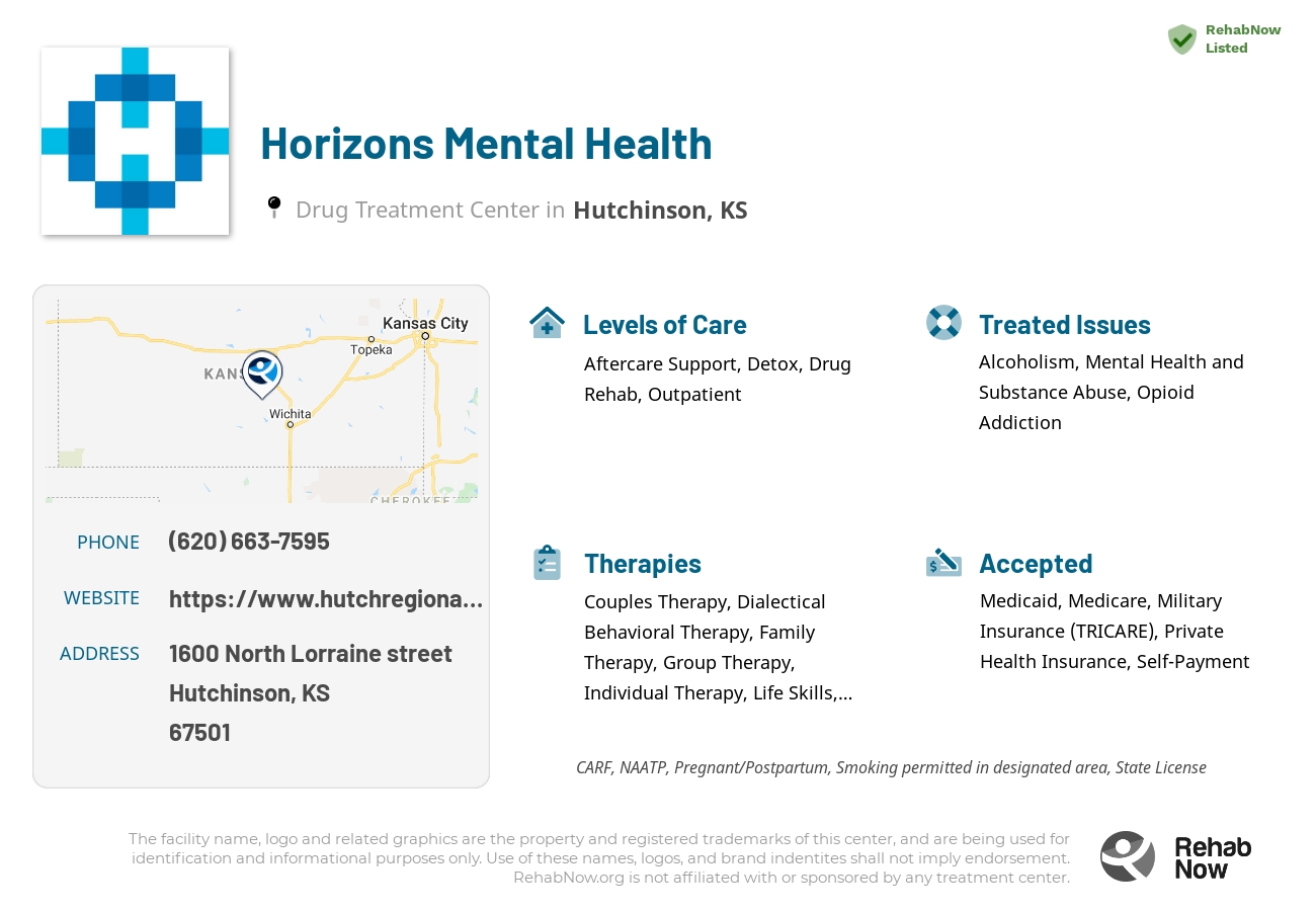 Helpful reference information for Horizons Mental Health, a drug treatment center in Kansas located at: 1600 North Lorraine street, Hutchinson, KS, 67501, including phone numbers, official website, and more. Listed briefly is an overview of Levels of Care, Therapies Offered, Issues Treated, and accepted forms of Payment Methods.