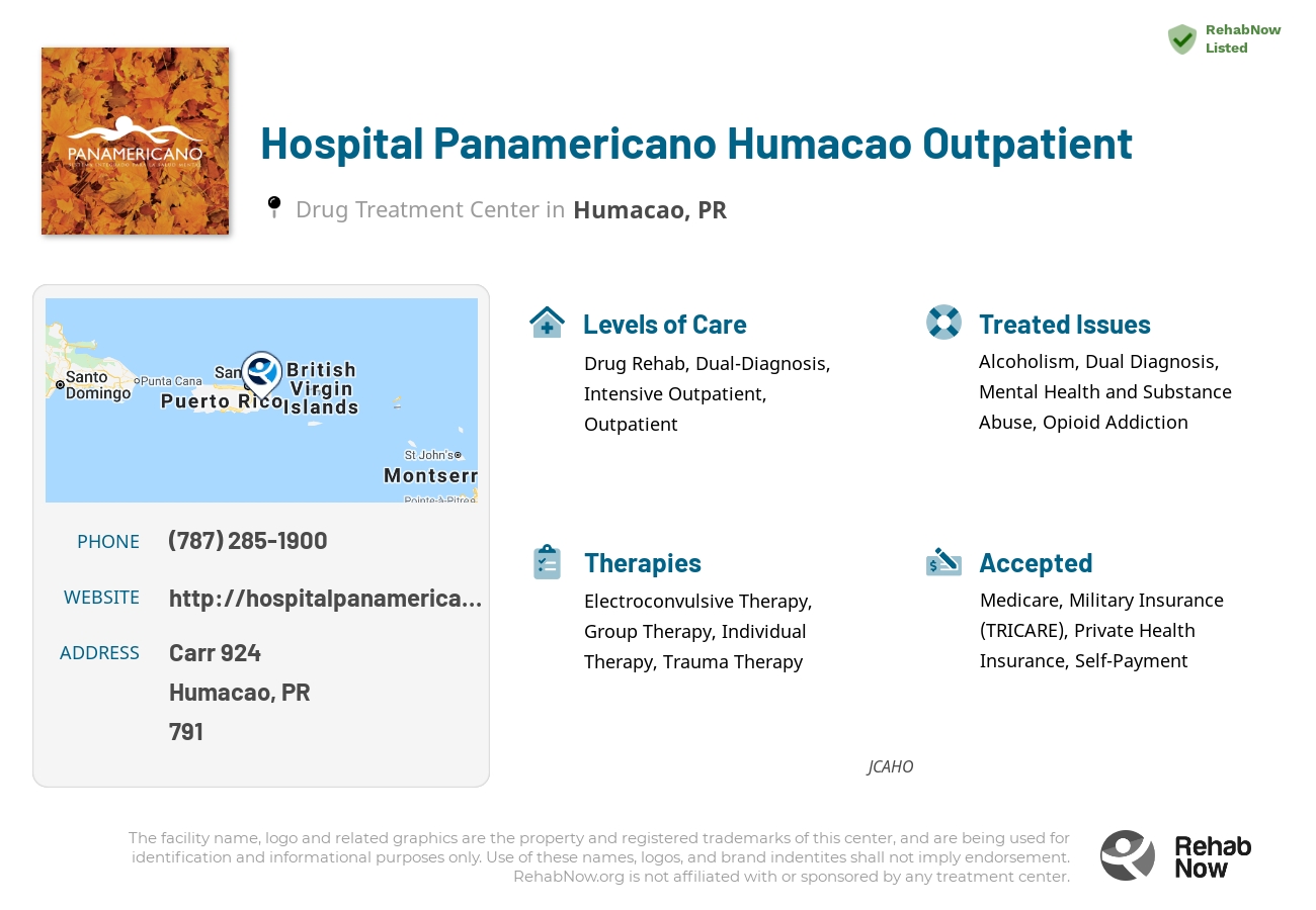 Helpful reference information for Hospital Panamericano Humacao Outpatient, a drug treatment center in Puerto Rico located at: Carr 924, Km 1.8, Bo. Pitahaya, Humacao, PR, 00791, including phone numbers, official website, and more. Listed briefly is an overview of Levels of Care, Therapies Offered, Issues Treated, and accepted forms of Payment Methods.