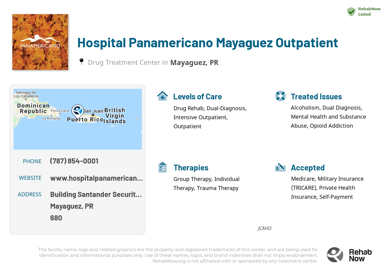 Helpful reference information for Hospital Panamericano Mayaguez Outpatient, a drug treatment center in Puerto Rico located at: Building Santander Security Plaza, Av. Hostos, Mayaguez, PR, 00680, including phone numbers, official website, and more. Listed briefly is an overview of Levels of Care, Therapies Offered, Issues Treated, and accepted forms of Payment Methods.
