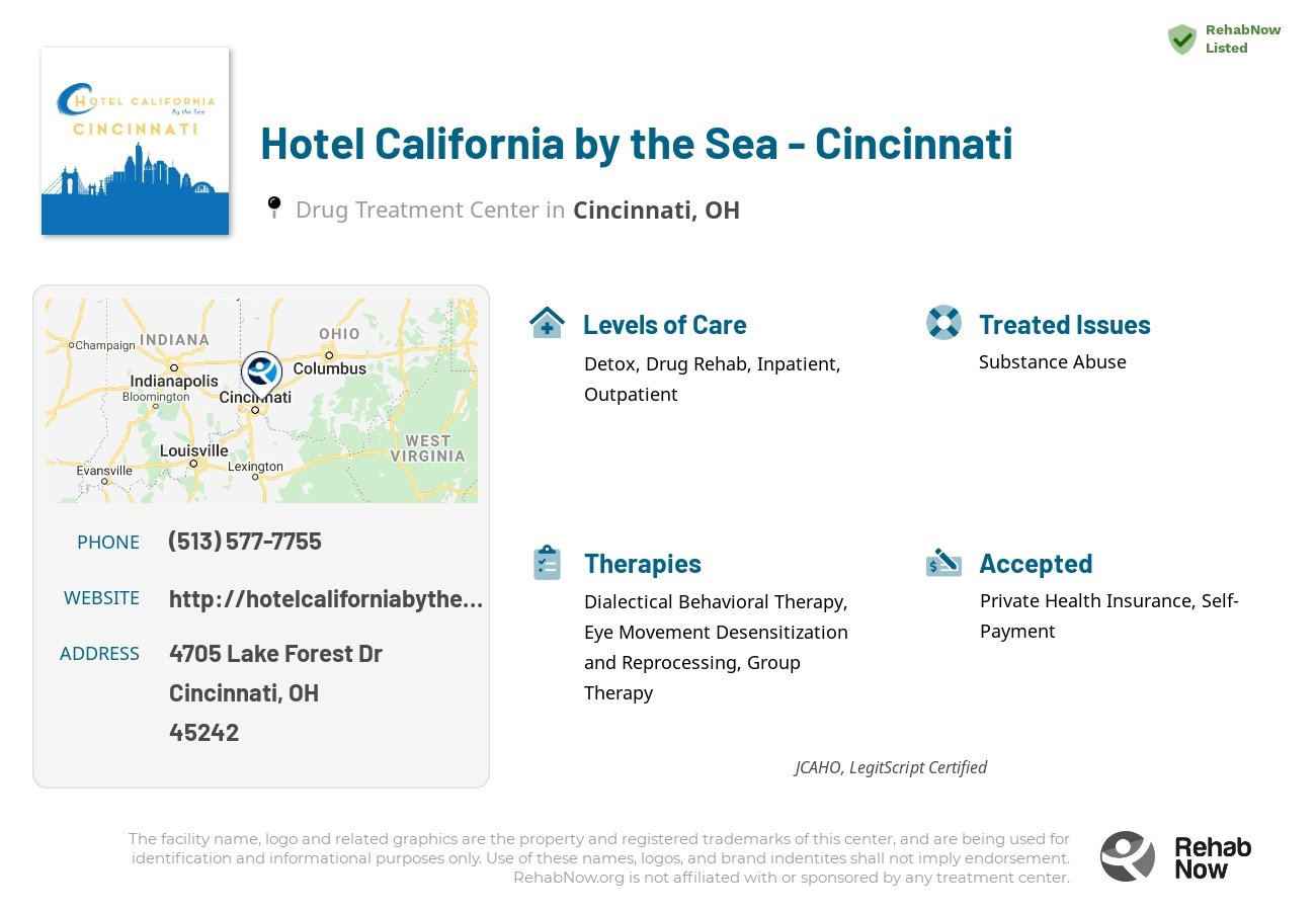 Helpful reference information for Hotel California by the Sea - Cincinnati, a drug treatment center in Ohio located at: 4705 Lake Forest Dr, Cincinnati, OH, 45242, including phone numbers, official website, and more. Listed briefly is an overview of Levels of Care, Therapies Offered, Issues Treated, and accepted forms of Payment Methods.