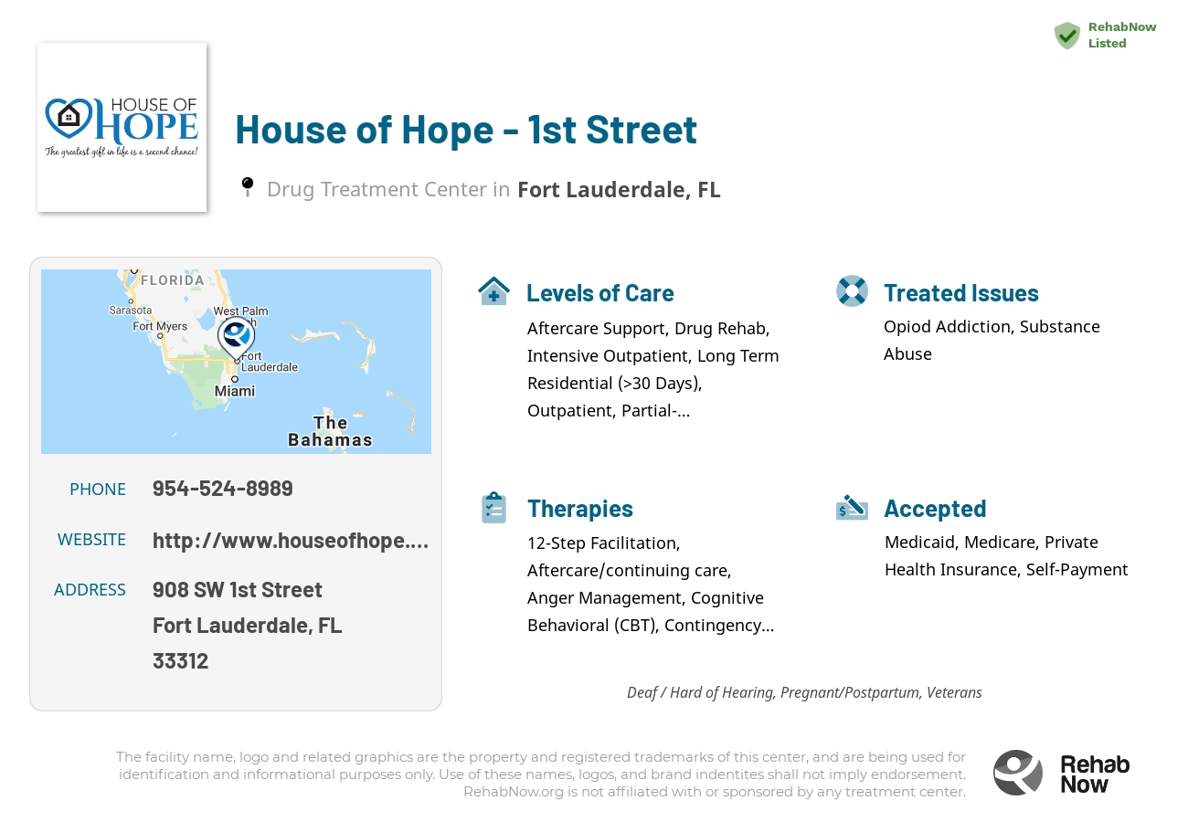Helpful reference information for House of Hope - 1st Street, a drug treatment center in Florida located at: 908 SW 1st Street, Fort Lauderdale, FL 33312, including phone numbers, official website, and more. Listed briefly is an overview of Levels of Care, Therapies Offered, Issues Treated, and accepted forms of Payment Methods.