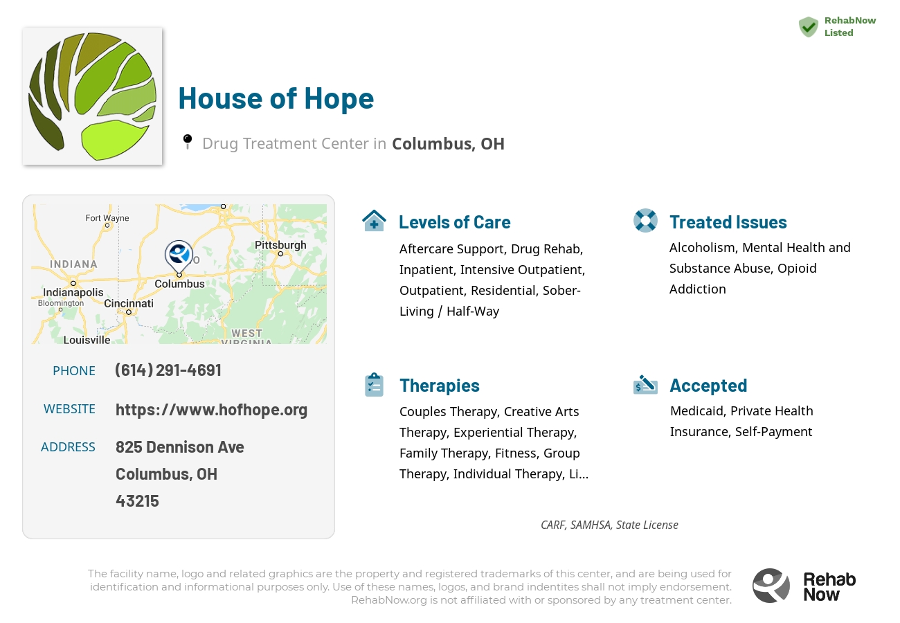 Helpful reference information for House of Hope, a drug treatment center in Ohio located at: 825 Dennison Ave, Columbus, OH 43215, including phone numbers, official website, and more. Listed briefly is an overview of Levels of Care, Therapies Offered, Issues Treated, and accepted forms of Payment Methods.