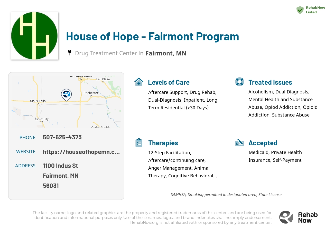 Helpful reference information for House of Hope - Fairmont Program, a drug treatment center in Minnesota located at: 1100 Indus St, Fairmont, MN 56031, including phone numbers, official website, and more. Listed briefly is an overview of Levels of Care, Therapies Offered, Issues Treated, and accepted forms of Payment Methods.