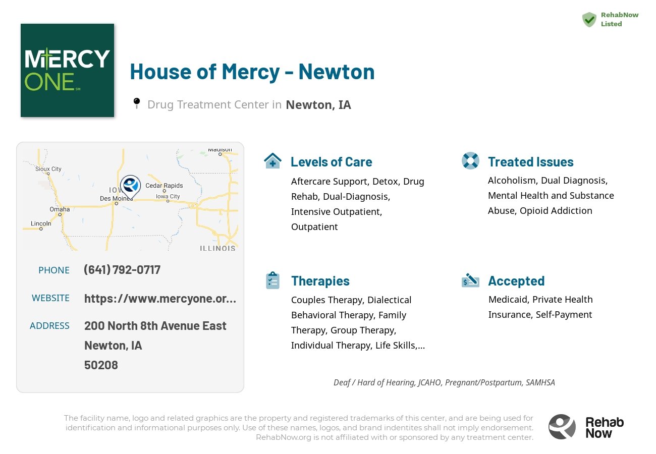 Helpful reference information for House of Mercy - Newton, a drug treatment center in Iowa located at: 200 North 8th Avenue East, Newton, IA, 50208, including phone numbers, official website, and more. Listed briefly is an overview of Levels of Care, Therapies Offered, Issues Treated, and accepted forms of Payment Methods.