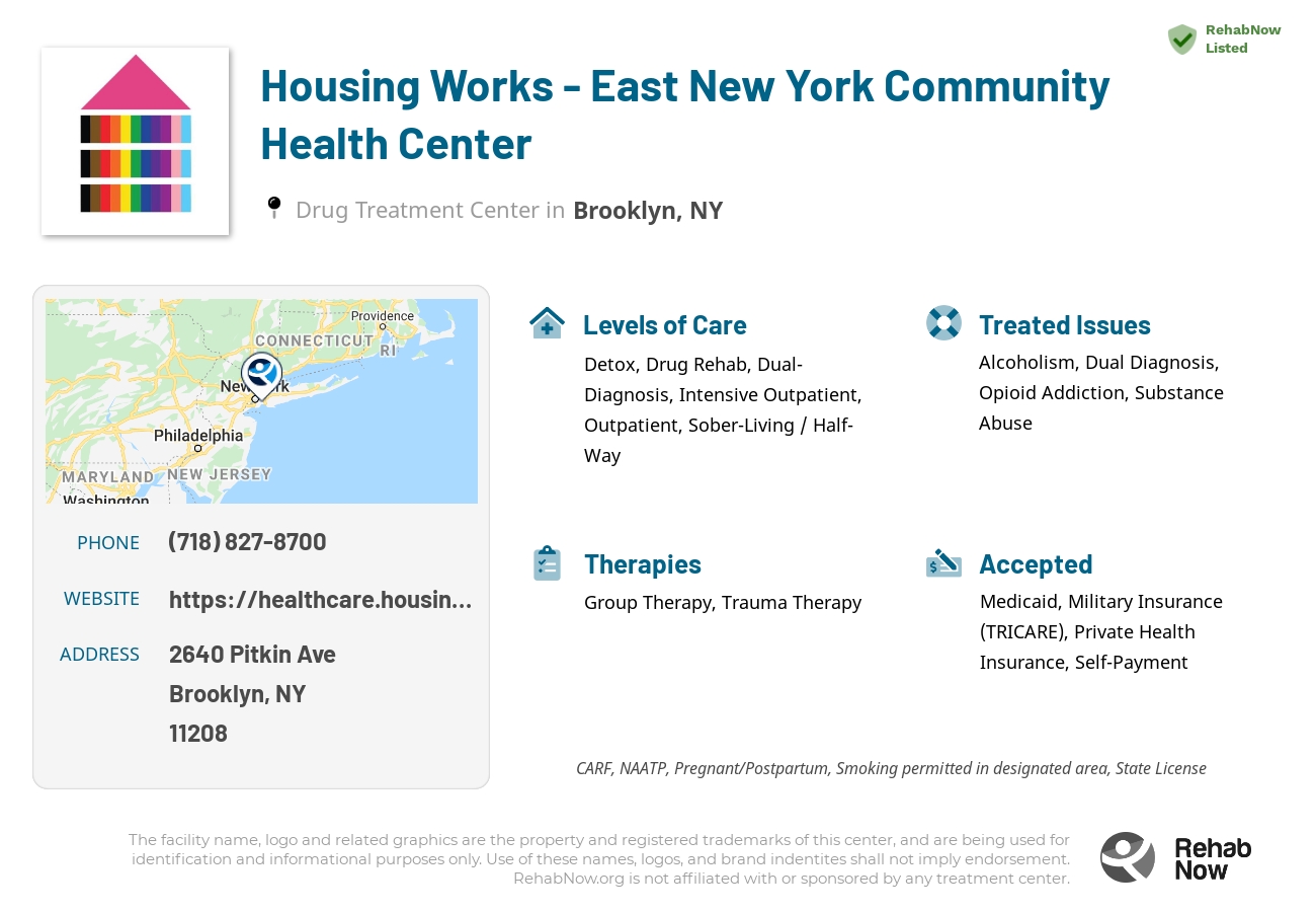 Helpful reference information for Housing Works - East New York Community Health Center, a drug treatment center in New York located at: 2640 Pitkin Ave, Brooklyn, NY 11208, including phone numbers, official website, and more. Listed briefly is an overview of Levels of Care, Therapies Offered, Issues Treated, and accepted forms of Payment Methods.