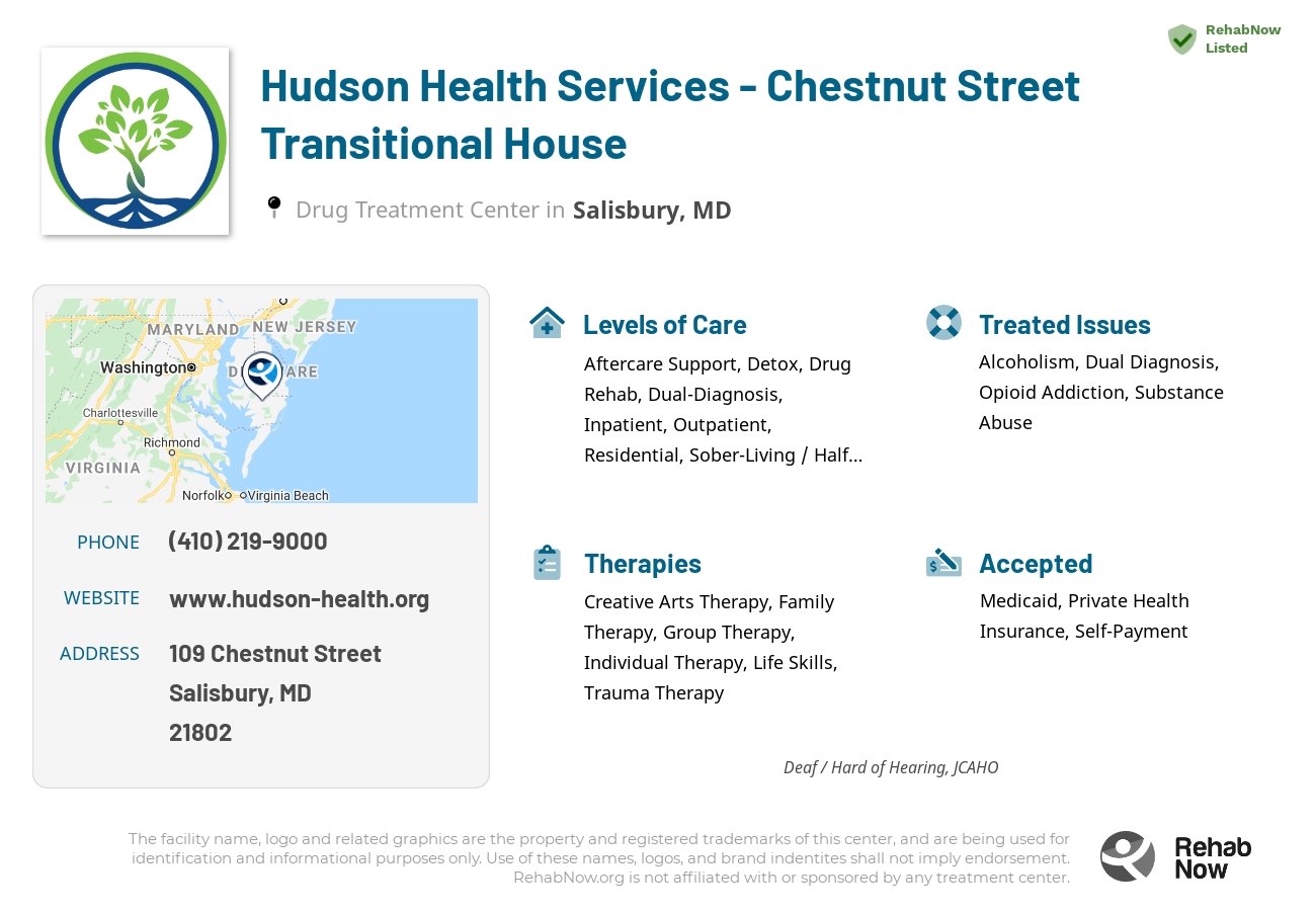 Helpful reference information for Hudson Health Services - Chestnut Street Transitional House, a drug treatment center in Maryland located at: 109 Chestnut Street, Salisbury, MD, 21802, including phone numbers, official website, and more. Listed briefly is an overview of Levels of Care, Therapies Offered, Issues Treated, and accepted forms of Payment Methods.