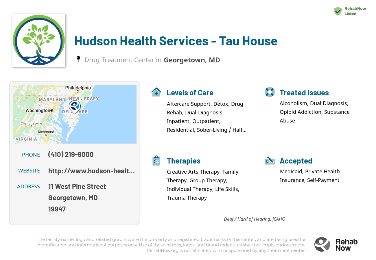 Helpful reference information for Hudson Health Services - Tau House, a drug treatment center in Maryland located at: 11 West Pine Street, Georgetown, MD, 19947, including phone numbers, official website, and more. Listed briefly is an overview of Levels of Care, Therapies Offered, Issues Treated, and accepted forms of Payment Methods.