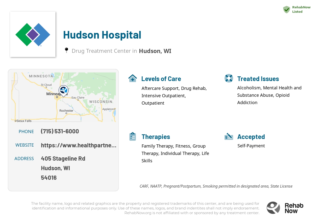 Helpful reference information for Hudson Hospital, a drug treatment center in Wisconsin located at: 405 Stageline Rd, Hudson, WI 54016, including phone numbers, official website, and more. Listed briefly is an overview of Levels of Care, Therapies Offered, Issues Treated, and accepted forms of Payment Methods.