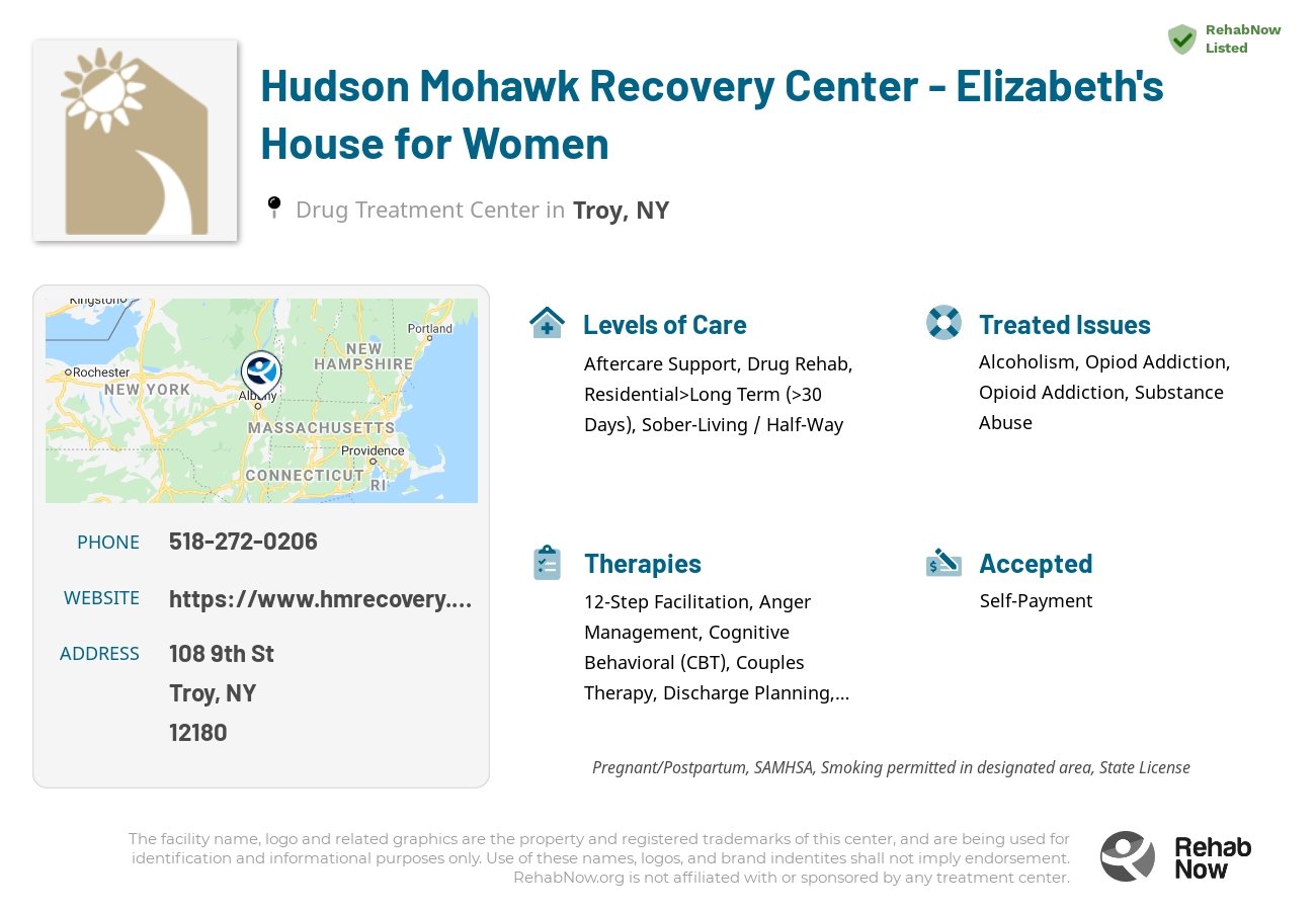 Helpful reference information for Hudson Mohawk Recovery Center - Elizabeth's House for Women, a drug treatment center in New York located at: 108 9th St, Troy, NY 12180, including phone numbers, official website, and more. Listed briefly is an overview of Levels of Care, Therapies Offered, Issues Treated, and accepted forms of Payment Methods.