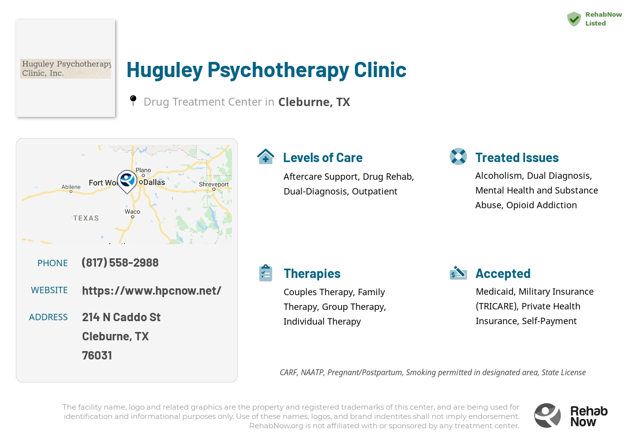 Helpful reference information for Huguley Psychotherapy Clinic, a drug treatment center in Texas located at: 214 N Caddo St, Cleburne, TX 76031, including phone numbers, official website, and more. Listed briefly is an overview of Levels of Care, Therapies Offered, Issues Treated, and accepted forms of Payment Methods.