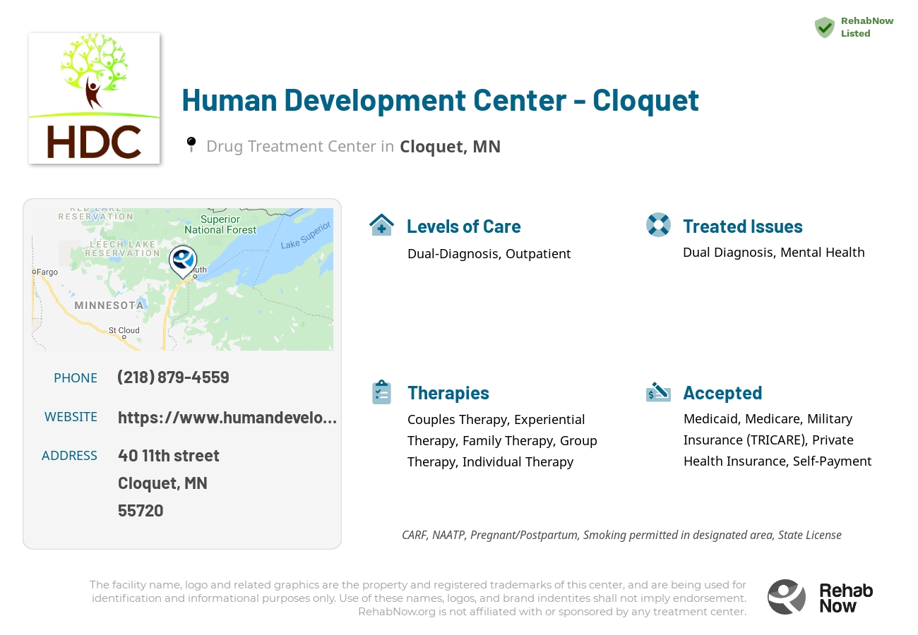 Helpful reference information for Human Development Center - Cloquet, a drug treatment center in Minnesota located at: 40 40 11th street, Cloquet, MN 55720, including phone numbers, official website, and more. Listed briefly is an overview of Levels of Care, Therapies Offered, Issues Treated, and accepted forms of Payment Methods.