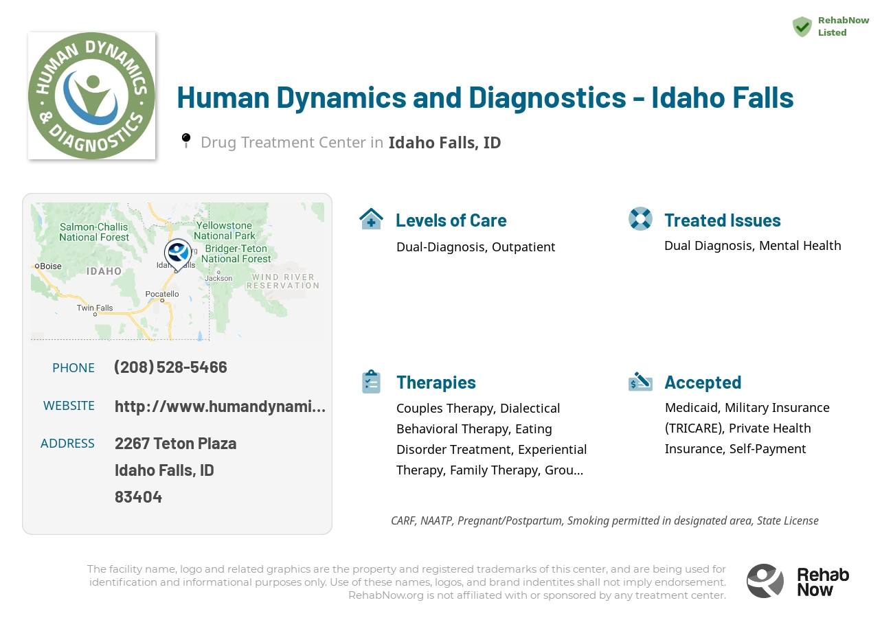 Helpful reference information for Human Dynamics and Diagnostics - Idaho Falls, a drug treatment center in Idaho located at: 2267 2267 Teton Plaza, Idaho Falls, ID 83404, including phone numbers, official website, and more. Listed briefly is an overview of Levels of Care, Therapies Offered, Issues Treated, and accepted forms of Payment Methods.