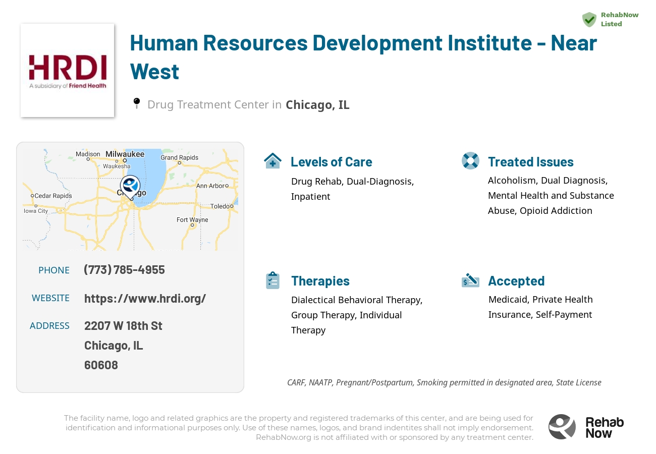 Helpful reference information for Human Resources Development Institute - Near West, a drug treatment center in Illinois located at: 2207 W 18th St, Chicago, IL 60608, including phone numbers, official website, and more. Listed briefly is an overview of Levels of Care, Therapies Offered, Issues Treated, and accepted forms of Payment Methods.