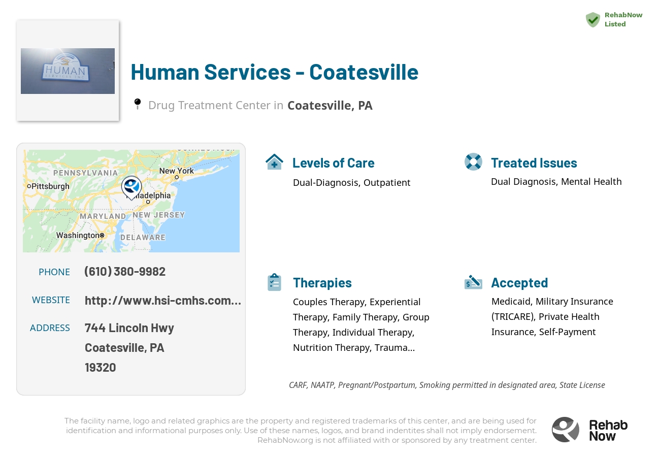 Helpful reference information for Human Services - Coatesville, a drug treatment center in Pennsylvania located at: 744 Lincoln Hwy, Coatesville, PA 19320, including phone numbers, official website, and more. Listed briefly is an overview of Levels of Care, Therapies Offered, Issues Treated, and accepted forms of Payment Methods.