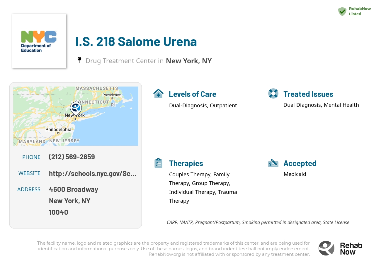 Helpful reference information for I.S. 218 Salome Urena, a drug treatment center in New York located at: 4600 Broadway, New York, NY 10040, including phone numbers, official website, and more. Listed briefly is an overview of Levels of Care, Therapies Offered, Issues Treated, and accepted forms of Payment Methods.