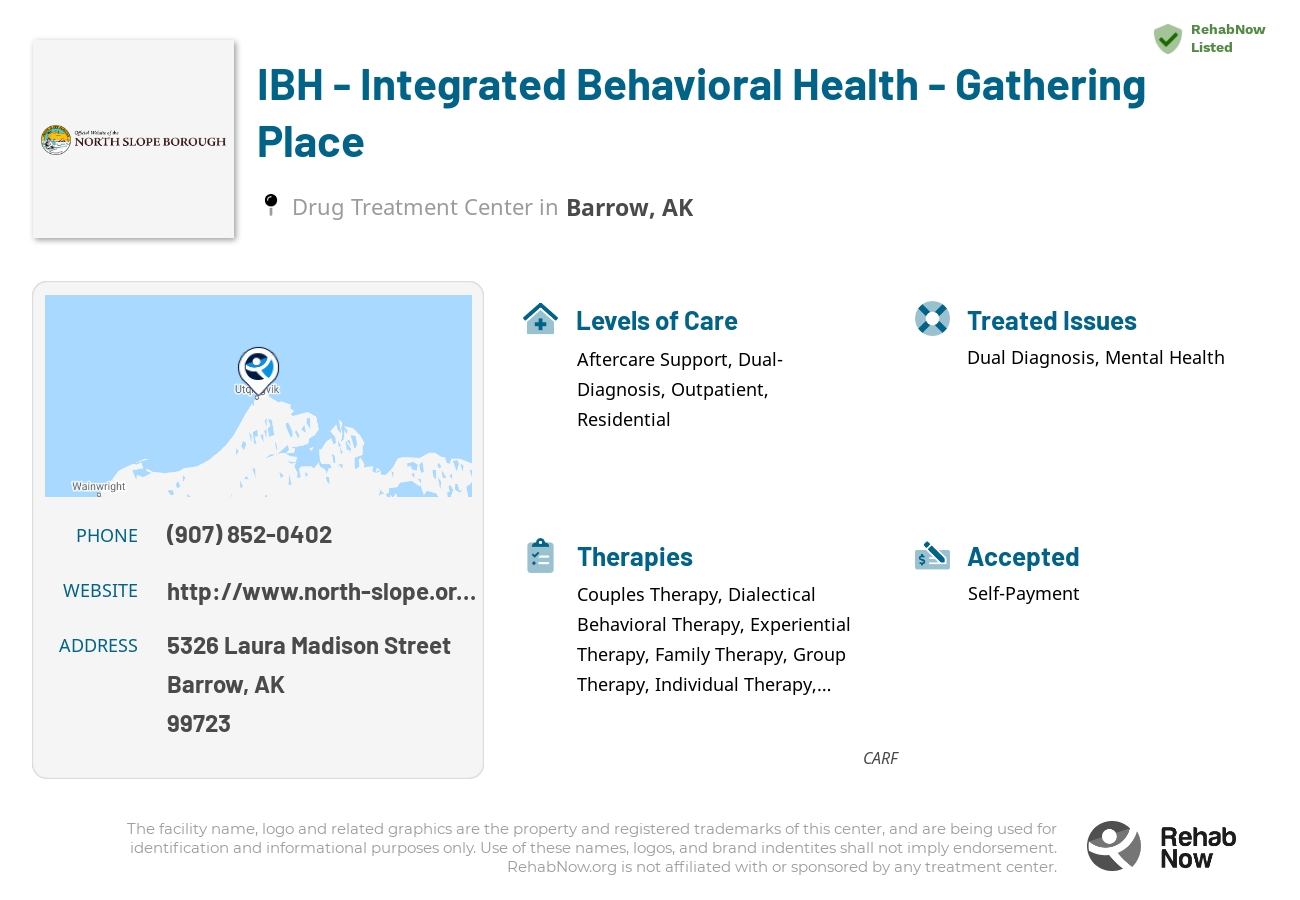 Helpful reference information for IBH - Integrated Behavioral Health - Gathering Place, a drug treatment center in Alaska located at: 5326 Laura Madison Street, Barrow, AK, 99723, including phone numbers, official website, and more. Listed briefly is an overview of Levels of Care, Therapies Offered, Issues Treated, and accepted forms of Payment Methods.