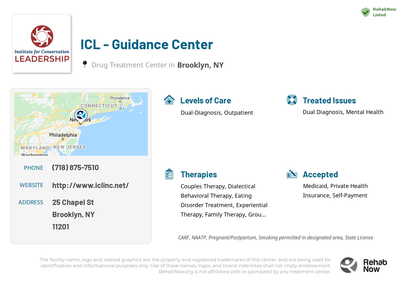Helpful reference information for ICL - Guidance Center, a drug treatment center in New York located at: 25 Chapel St, Brooklyn, NY 11201, including phone numbers, official website, and more. Listed briefly is an overview of Levels of Care, Therapies Offered, Issues Treated, and accepted forms of Payment Methods.