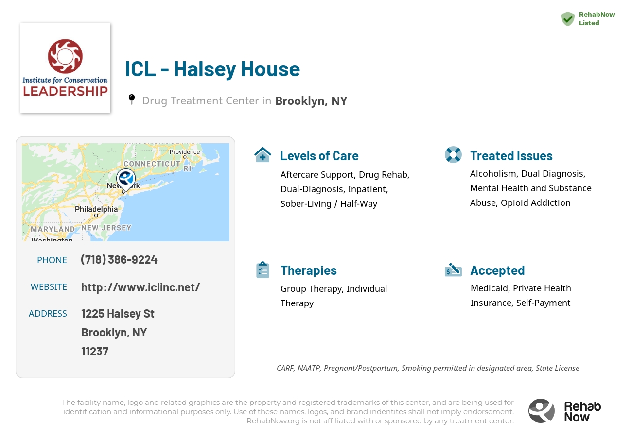 Helpful reference information for ICL - Halsey House, a drug treatment center in New York located at: 1225 Halsey St, Brooklyn, NY 11237, including phone numbers, official website, and more. Listed briefly is an overview of Levels of Care, Therapies Offered, Issues Treated, and accepted forms of Payment Methods.