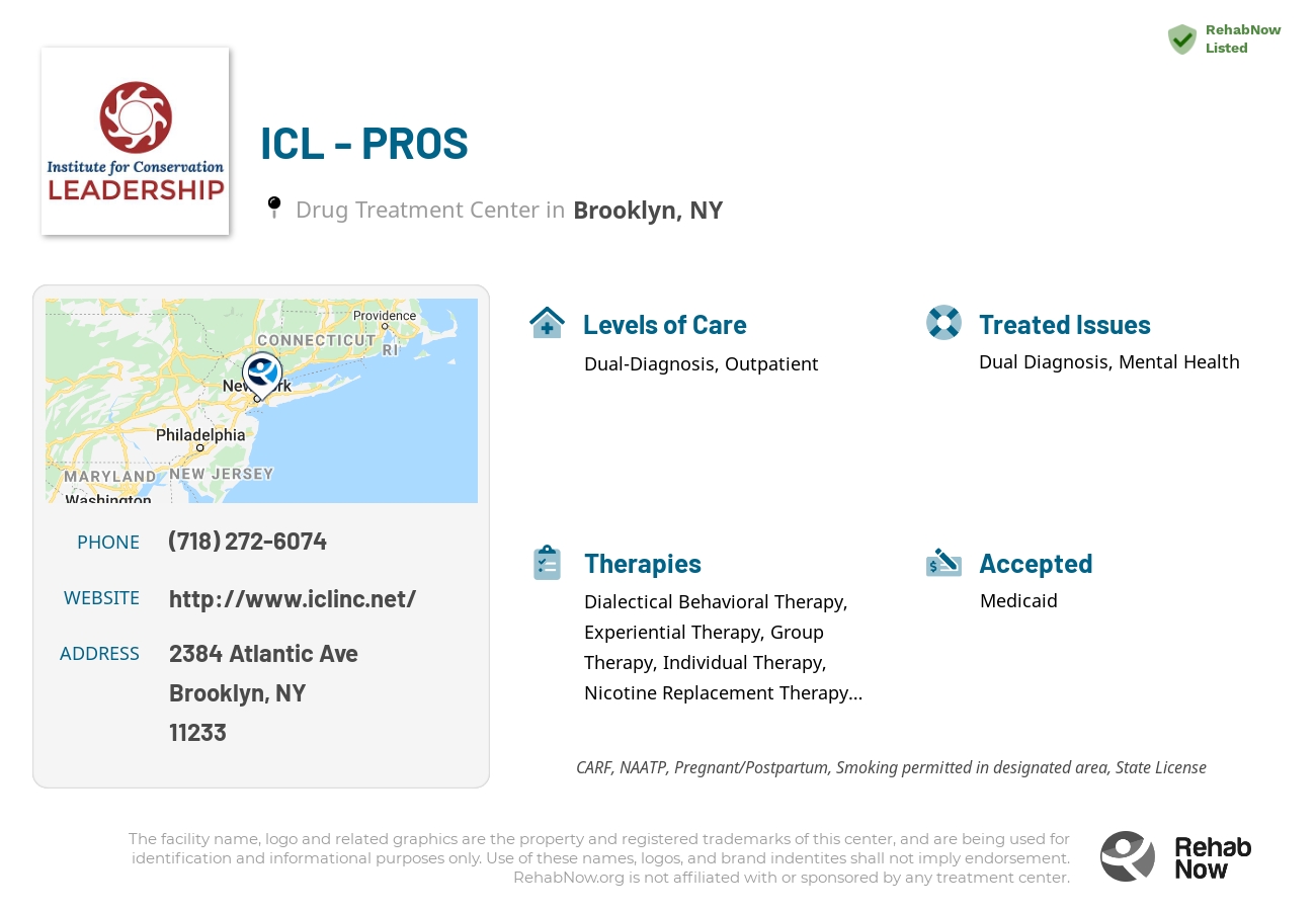 Helpful reference information for ICL - PROS, a drug treatment center in New York located at: 2384 Atlantic Ave, Brooklyn, NY 11233, including phone numbers, official website, and more. Listed briefly is an overview of Levels of Care, Therapies Offered, Issues Treated, and accepted forms of Payment Methods.