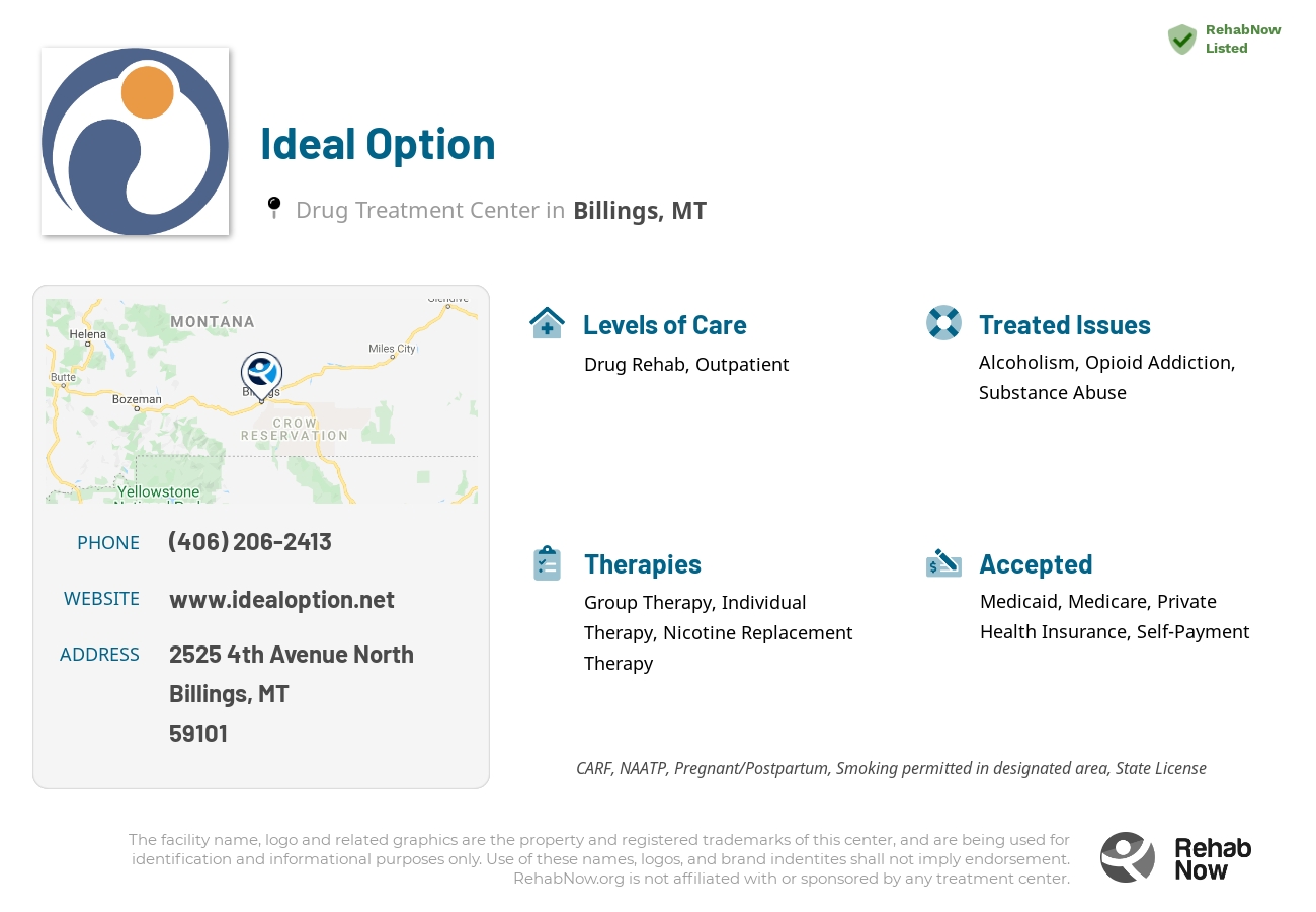 Helpful reference information for Ideal Option, a drug treatment center in Montana located at: 2525 2525 4th Avenue North, Billings, MT 59101, including phone numbers, official website, and more. Listed briefly is an overview of Levels of Care, Therapies Offered, Issues Treated, and accepted forms of Payment Methods.