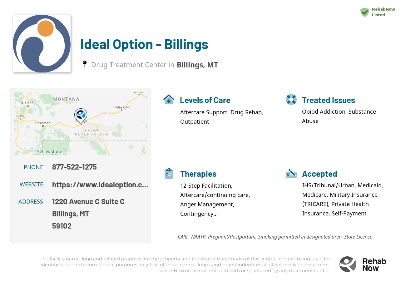 Helpful reference information for Ideal Option - Billings, a drug treatment center in Montana located at: 1220 Avenue C Suite C, Billings, MT 59102, including phone numbers, official website, and more. Listed briefly is an overview of Levels of Care, Therapies Offered, Issues Treated, and accepted forms of Payment Methods.