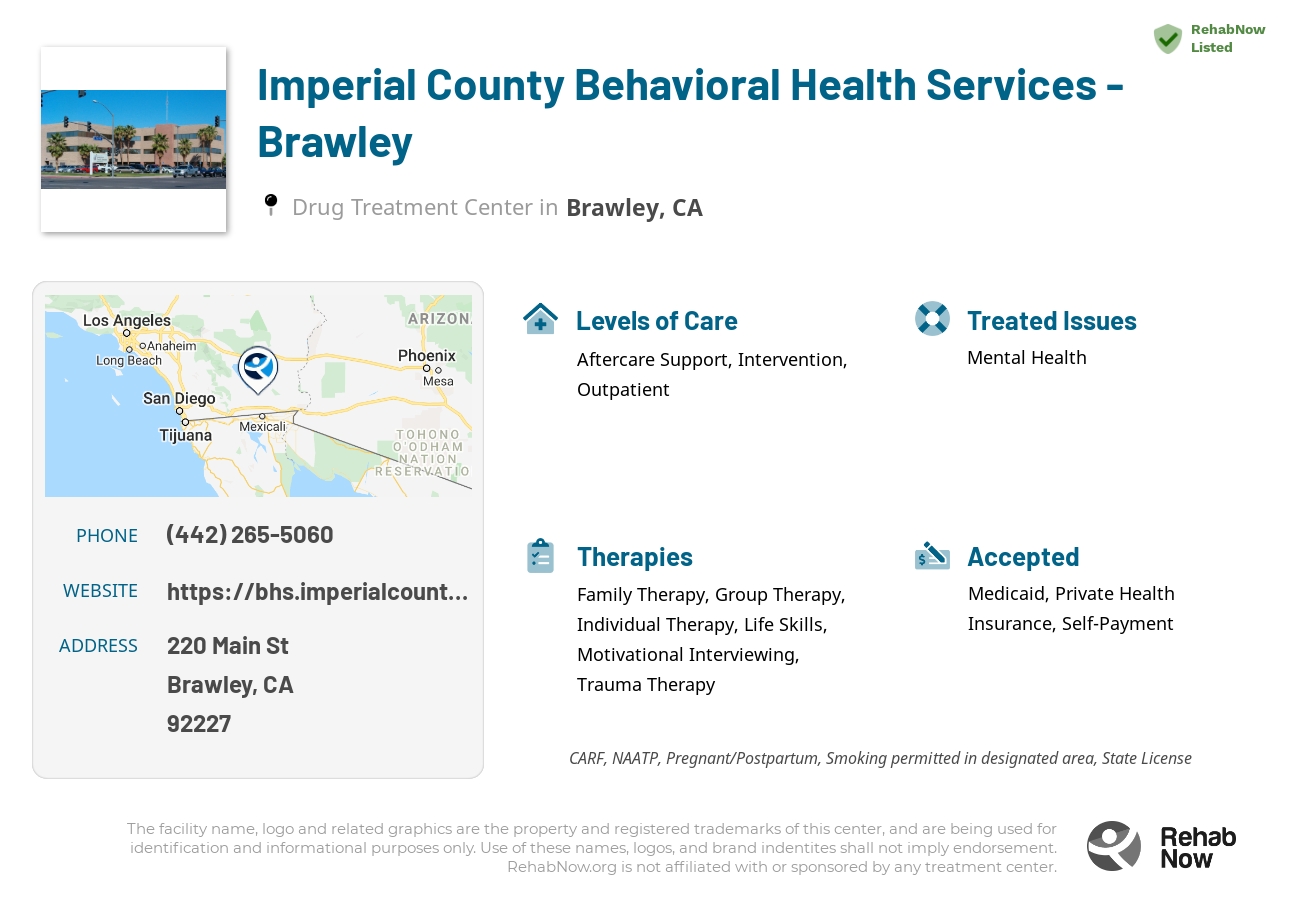 Helpful reference information for Imperial County Behavioral Health Services - Brawley, a drug treatment center in California located at: 220 Main St, Brawley, CA 92227, including phone numbers, official website, and more. Listed briefly is an overview of Levels of Care, Therapies Offered, Issues Treated, and accepted forms of Payment Methods.