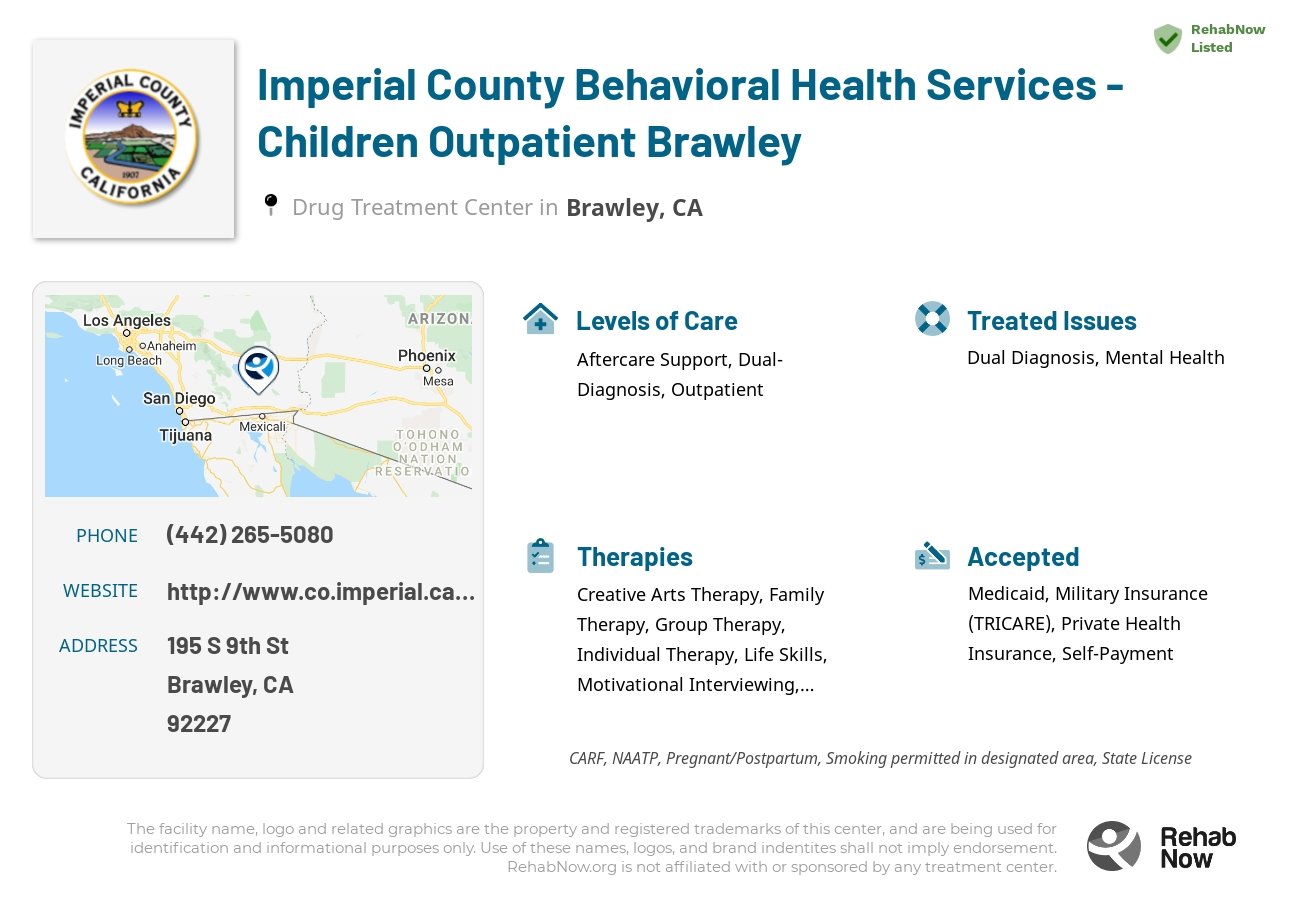 Helpful reference information for Imperial County Behavioral Health Services - Children Outpatient Brawley, a drug treatment center in California located at: 195 S 9th St, Brawley, CA 92227, including phone numbers, official website, and more. Listed briefly is an overview of Levels of Care, Therapies Offered, Issues Treated, and accepted forms of Payment Methods.