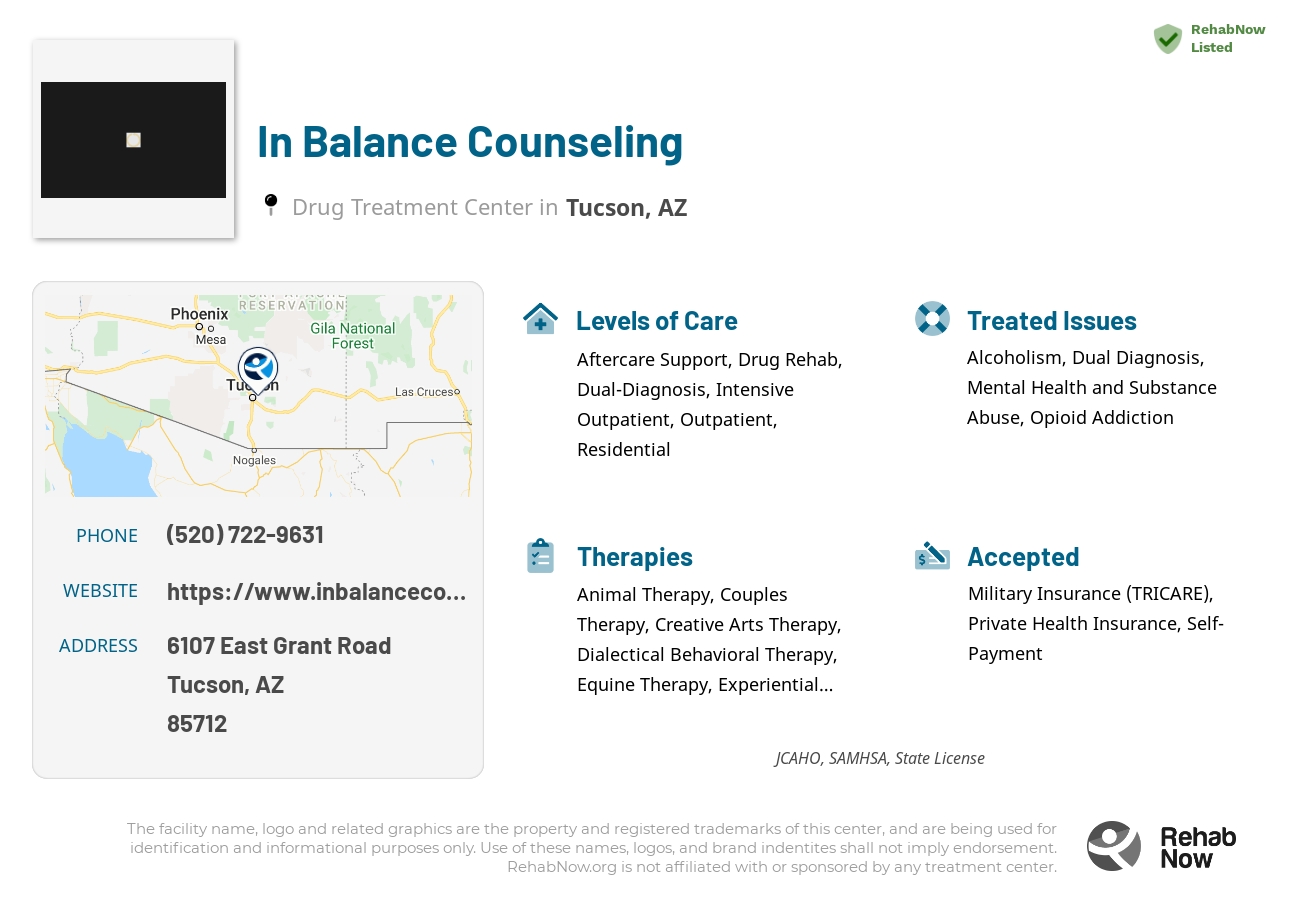 Helpful reference information for In Balance Counseling, a drug treatment center in Arizona located at: 6107 East Grant Road, Tucson, AZ, 85712, including phone numbers, official website, and more. Listed briefly is an overview of Levels of Care, Therapies Offered, Issues Treated, and accepted forms of Payment Methods.