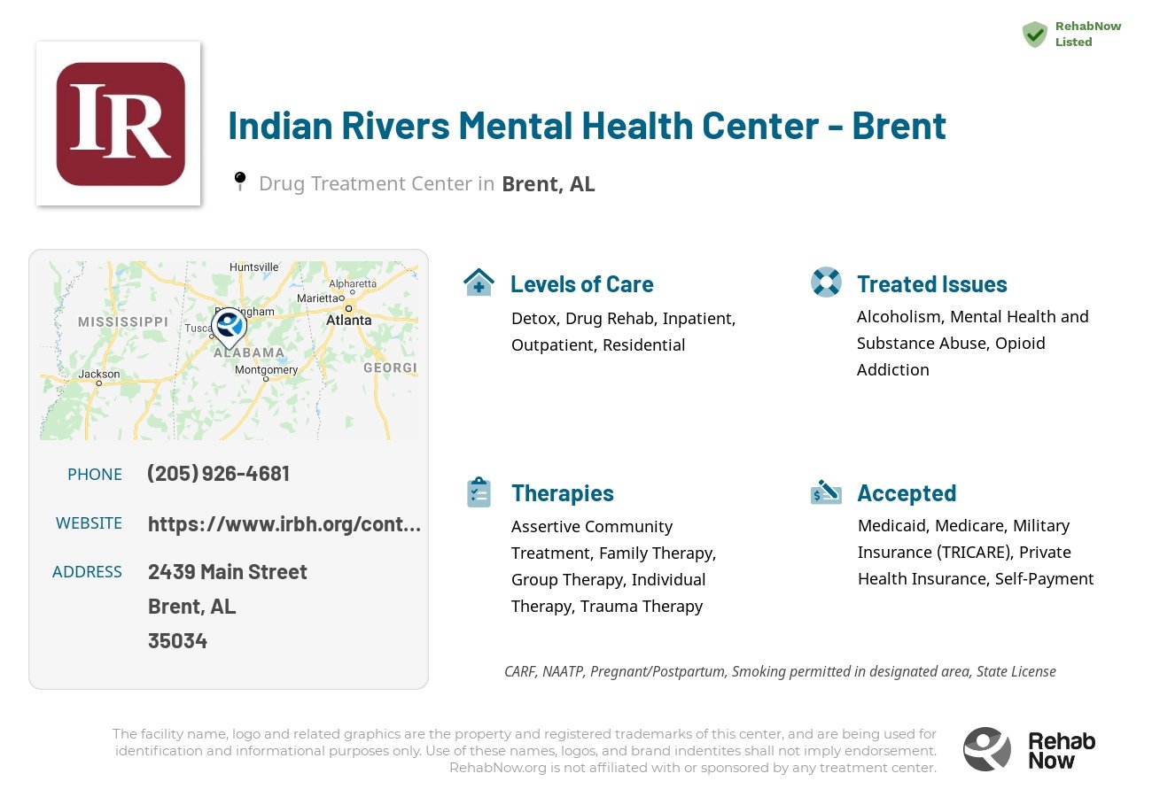 Helpful reference information for Indian Rivers Mental Health Center - Brent, a drug treatment center in Alabama located at: 2439 Main Street, Brent, AL, 35034, including phone numbers, official website, and more. Listed briefly is an overview of Levels of Care, Therapies Offered, Issues Treated, and accepted forms of Payment Methods.