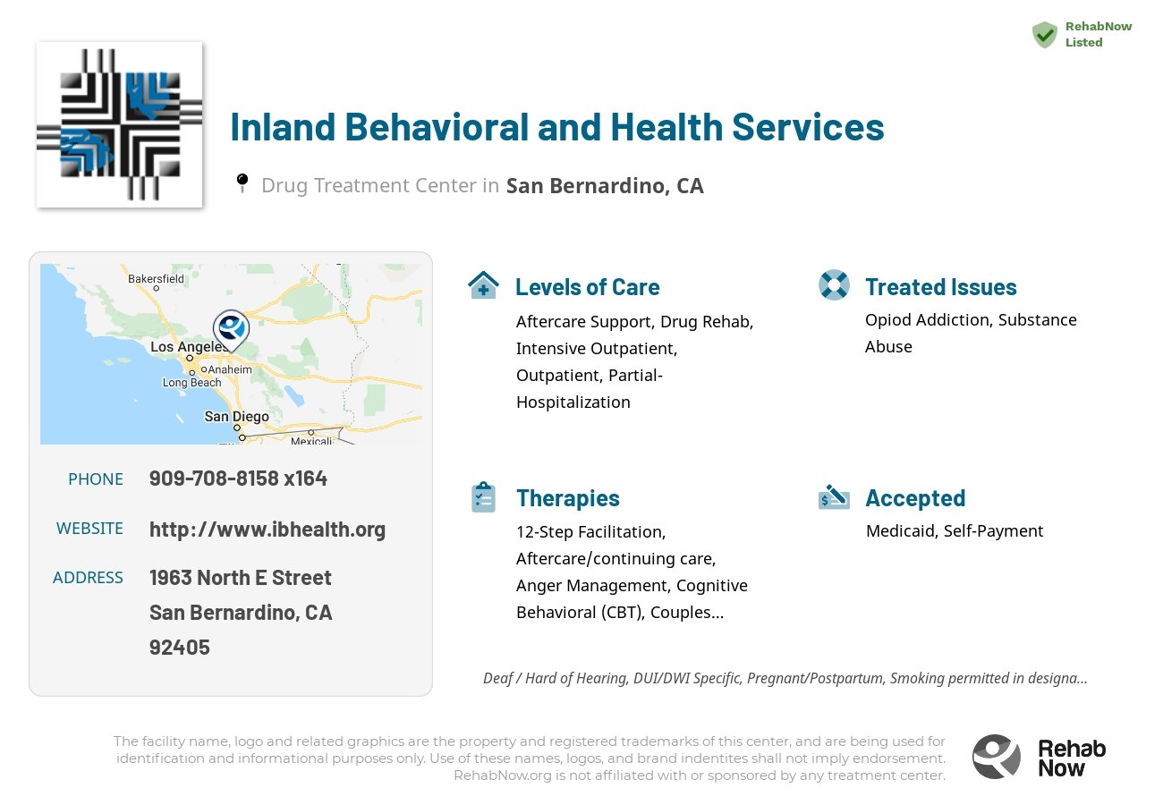 Helpful reference information for Inland Behavioral and Health Services, a drug treatment center in California located at: 1963 North E Street, San Bernardino, CA 92405, including phone numbers, official website, and more. Listed briefly is an overview of Levels of Care, Therapies Offered, Issues Treated, and accepted forms of Payment Methods.
