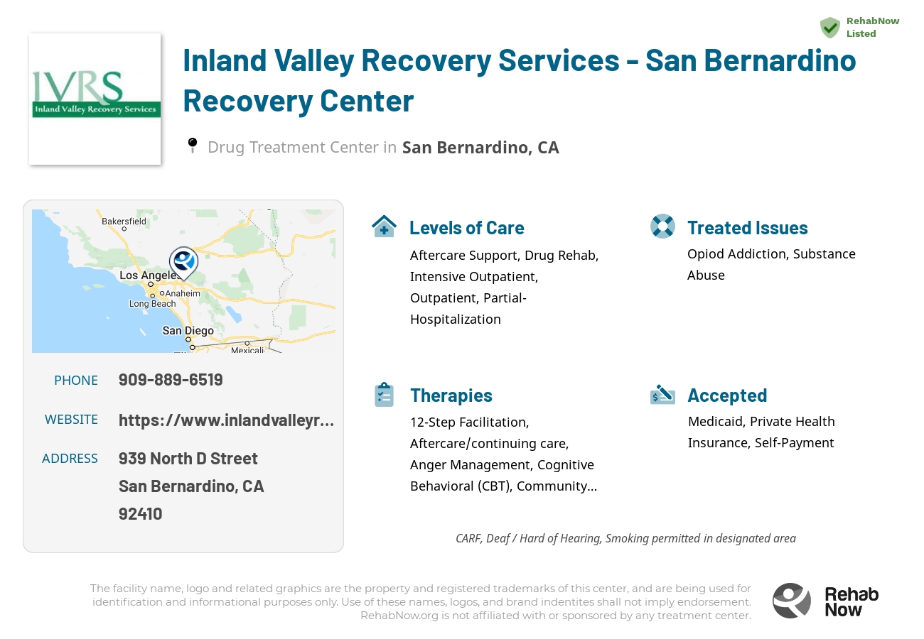 Helpful reference information for Inland Valley Recovery Services - San Bernardino Recovery Center, a drug treatment center in California located at: 939 North D Street, San Bernardino, CA 92410, including phone numbers, official website, and more. Listed briefly is an overview of Levels of Care, Therapies Offered, Issues Treated, and accepted forms of Payment Methods.