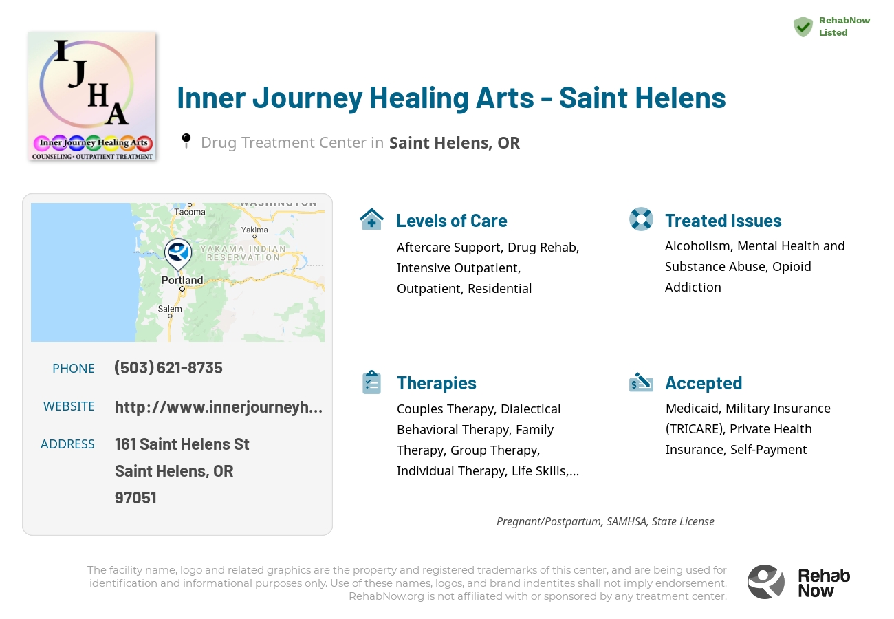 Helpful reference information for Inner Journey Healing Arts - Saint Helens, a drug treatment center in Oregon located at: 161 Saint Helens St, Saint Helens, OR 97051, including phone numbers, official website, and more. Listed briefly is an overview of Levels of Care, Therapies Offered, Issues Treated, and accepted forms of Payment Methods.