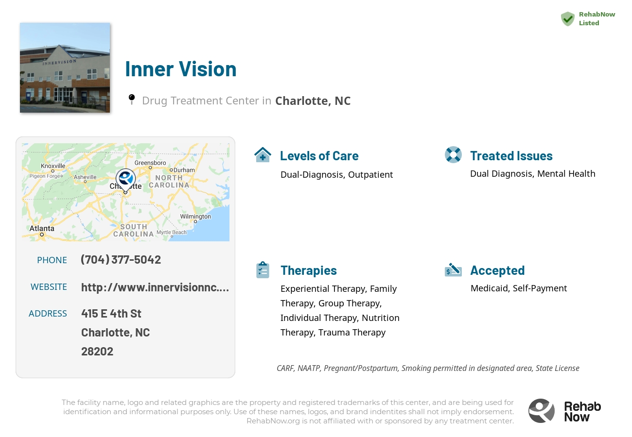 Helpful reference information for Inner Vision, a drug treatment center in North Carolina located at: 415 E 4th St, Charlotte, NC 28202, including phone numbers, official website, and more. Listed briefly is an overview of Levels of Care, Therapies Offered, Issues Treated, and accepted forms of Payment Methods.