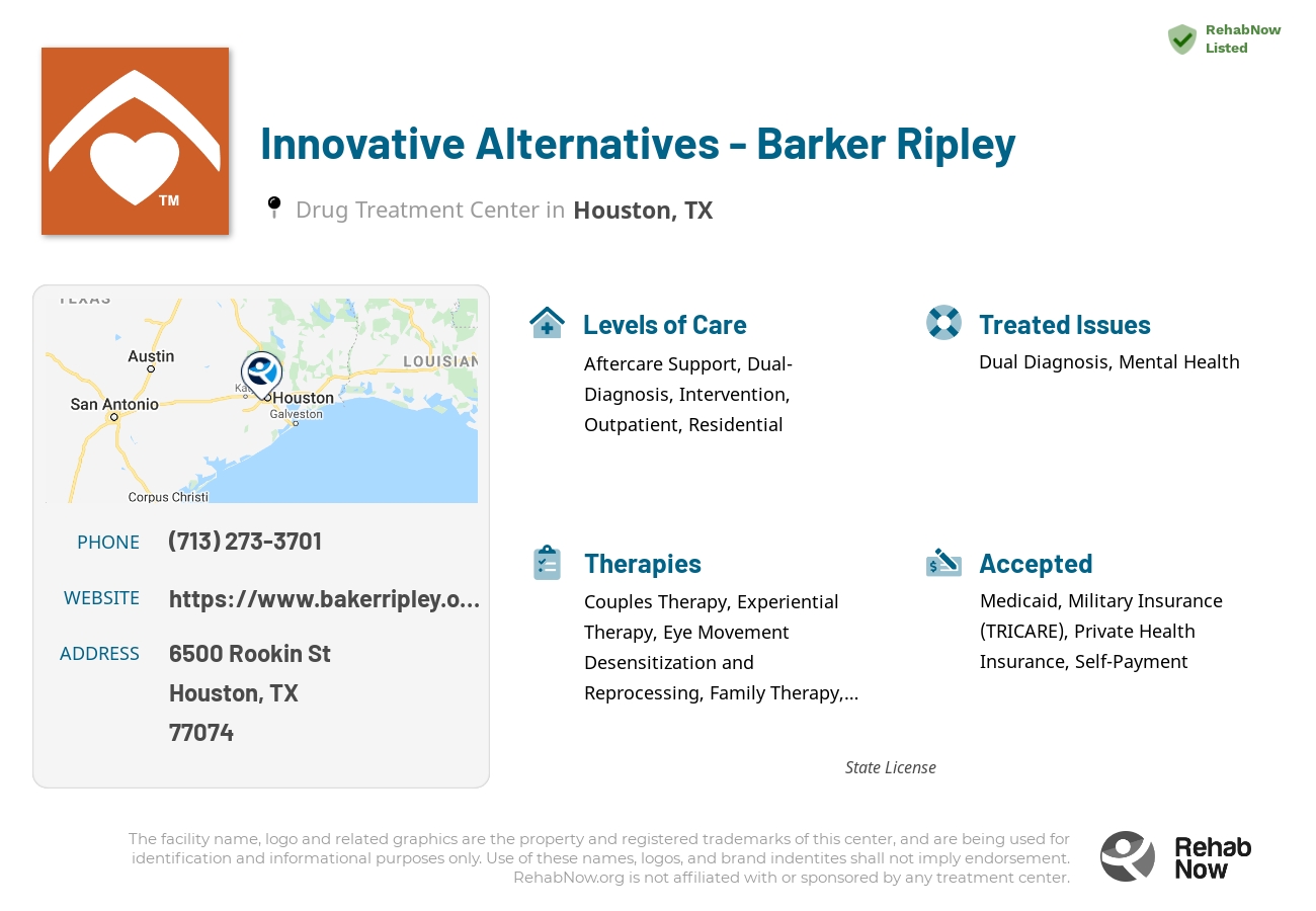 Helpful reference information for Innovative Alternatives - Barker Ripley, a drug treatment center in Texas located at: 6500 Rookin St, Houston, TX 77074, including phone numbers, official website, and more. Listed briefly is an overview of Levels of Care, Therapies Offered, Issues Treated, and accepted forms of Payment Methods.
