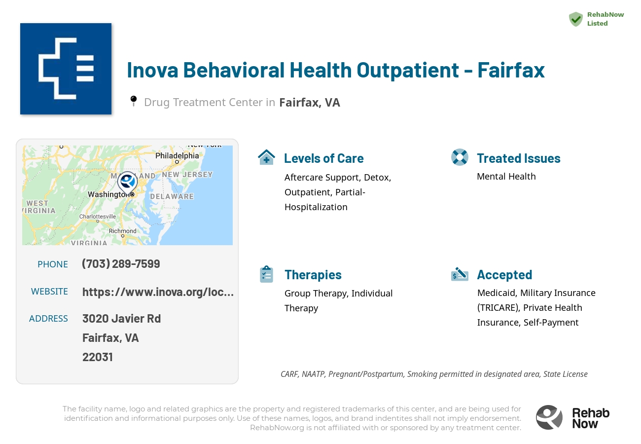 Helpful reference information for Inova Behavioral Health Outpatient - Fairfax, a drug treatment center in Virginia located at: 3020 Javier Rd, Fairfax, VA 22031, including phone numbers, official website, and more. Listed briefly is an overview of Levels of Care, Therapies Offered, Issues Treated, and accepted forms of Payment Methods.