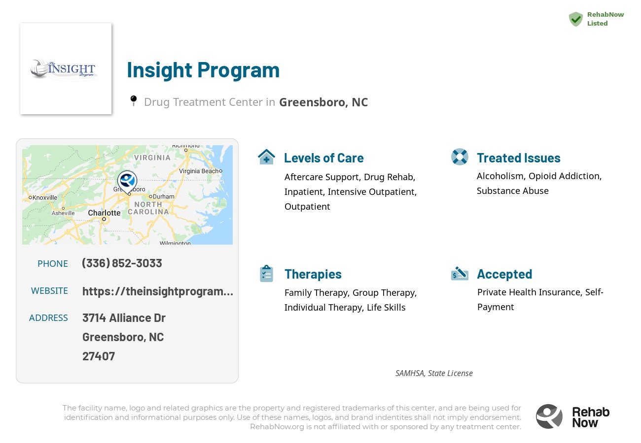 Helpful reference information for Insight Program, a drug treatment center in North Carolina located at: 3714 Alliance Dr, Greensboro, NC 27407, including phone numbers, official website, and more. Listed briefly is an overview of Levels of Care, Therapies Offered, Issues Treated, and accepted forms of Payment Methods.
