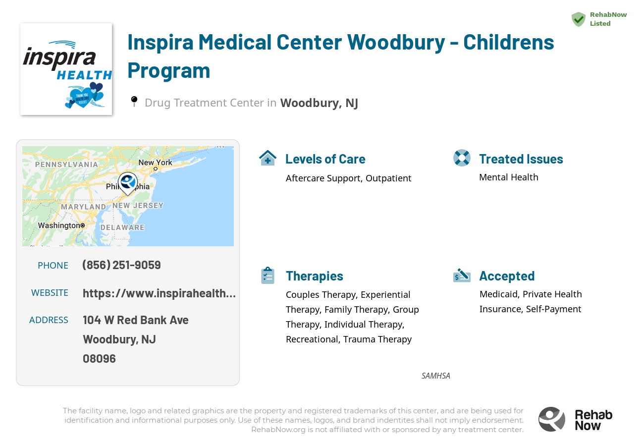 Helpful reference information for Inspira Medical Center Woodbury - Childrens Program, a drug treatment center in New Jersey located at: 104 W Red Bank Ave, Woodbury, NJ 08096, including phone numbers, official website, and more. Listed briefly is an overview of Levels of Care, Therapies Offered, Issues Treated, and accepted forms of Payment Methods.