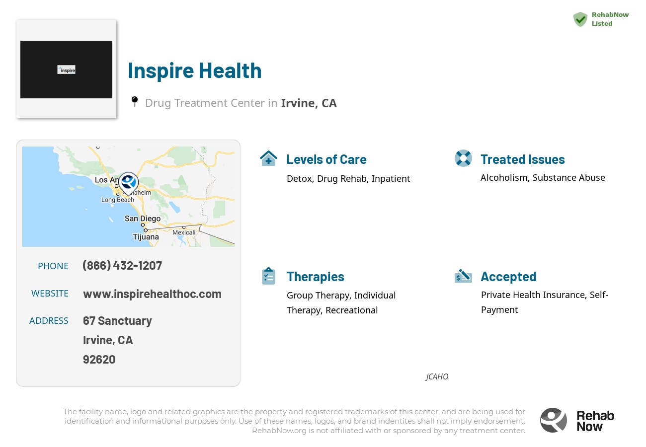 Helpful reference information for Inspire Health, a drug treatment center in California located at: 67 Sanctuary, Irvine, CA, 92620, including phone numbers, official website, and more. Listed briefly is an overview of Levels of Care, Therapies Offered, Issues Treated, and accepted forms of Payment Methods.