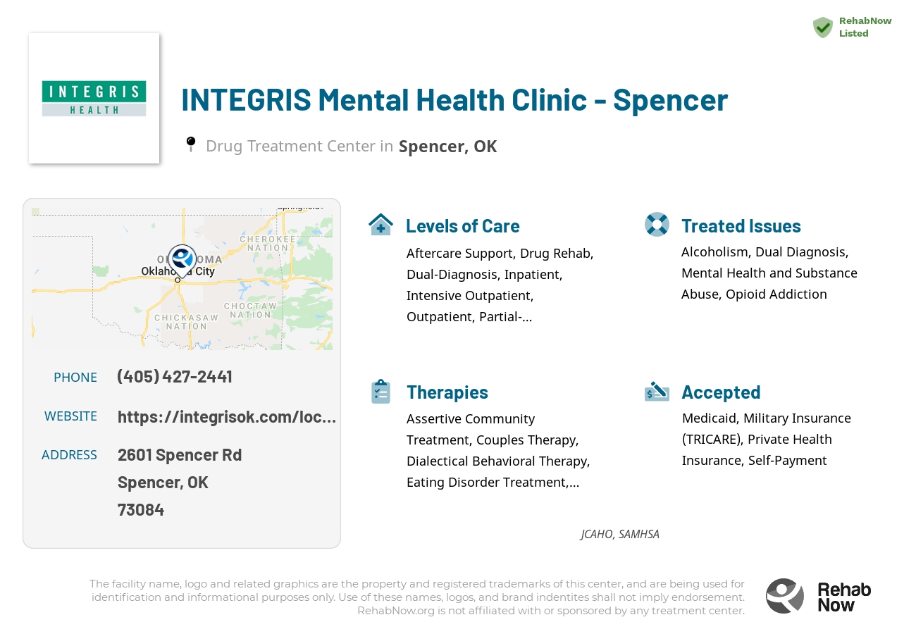 Helpful reference information for INTEGRIS Mental Health Clinic - Spencer, a drug treatment center in Oklahoma located at: 2601 Spencer Rd, Spencer, OK 73084, including phone numbers, official website, and more. Listed briefly is an overview of Levels of Care, Therapies Offered, Issues Treated, and accepted forms of Payment Methods.