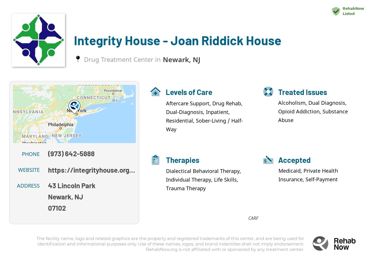 Helpful reference information for Integrity House - Joan Riddick House, a drug treatment center in New Jersey located at: 43 Lincoln Park, Newark, NJ 07102, including phone numbers, official website, and more. Listed briefly is an overview of Levels of Care, Therapies Offered, Issues Treated, and accepted forms of Payment Methods.