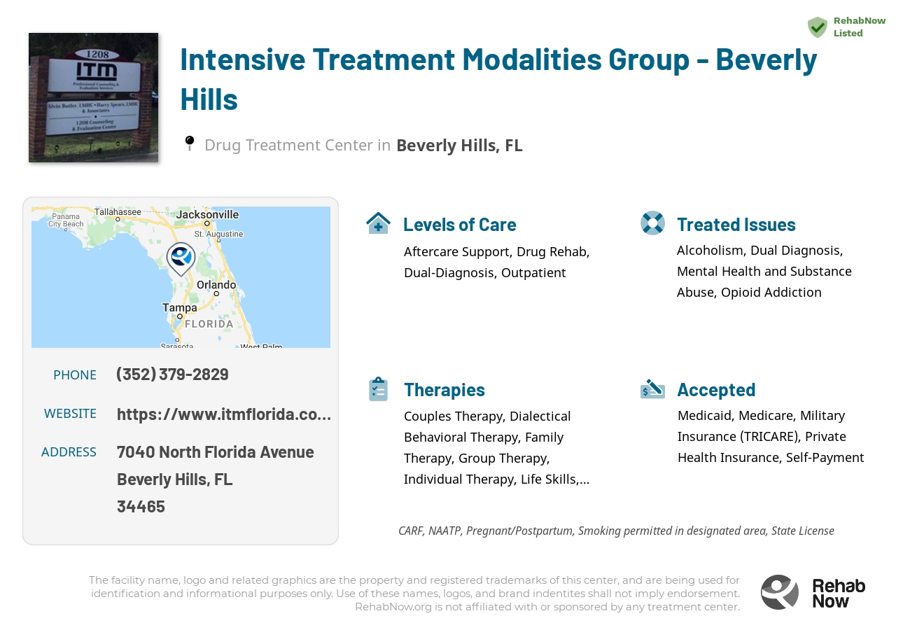Helpful reference information for Intensive Treatment Modalities Group - Beverly Hills, a drug treatment center in Florida located at: 7040 North Florida Avenue, Beverly Hills, FL, 34465, including phone numbers, official website, and more. Listed briefly is an overview of Levels of Care, Therapies Offered, Issues Treated, and accepted forms of Payment Methods.